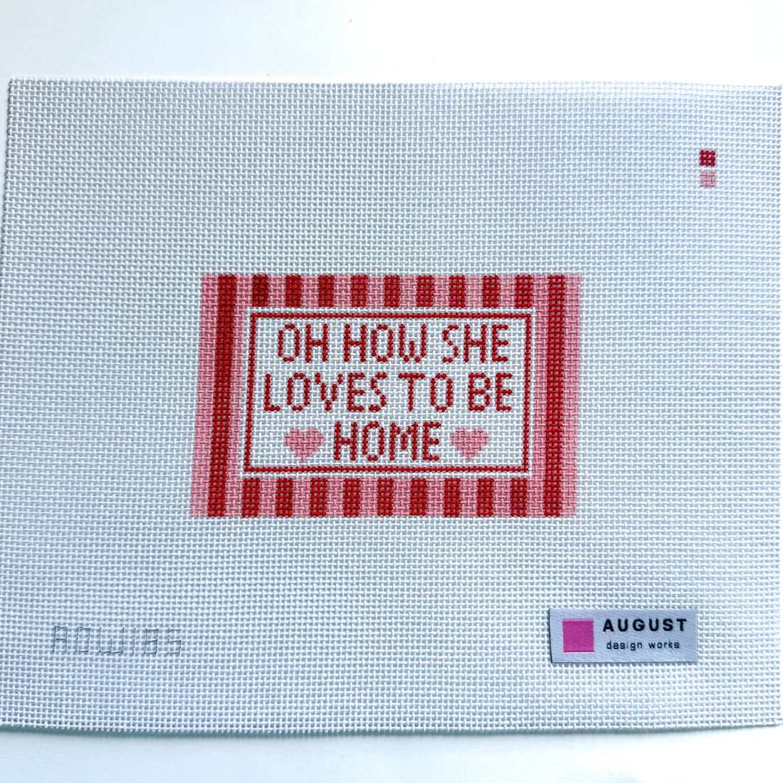 Mini Oh How She Loves To Be Home™ needlepoint canvas by August Design Works, 18 mesh 

3.75" x 2.25"